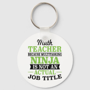 Porte-clés Professeur de mathématiques Multitâche Ninja pas d