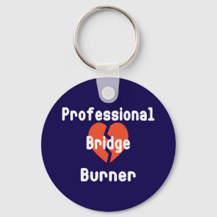 Porte-clés Professionnel qui brûle des ponts Humour d'entrepr