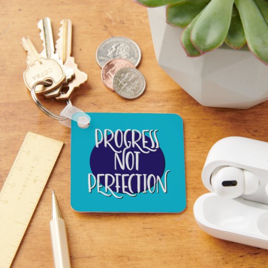 Porte-clés Progrès non perfection | Peu Importe Quel Slogan (Bureau)