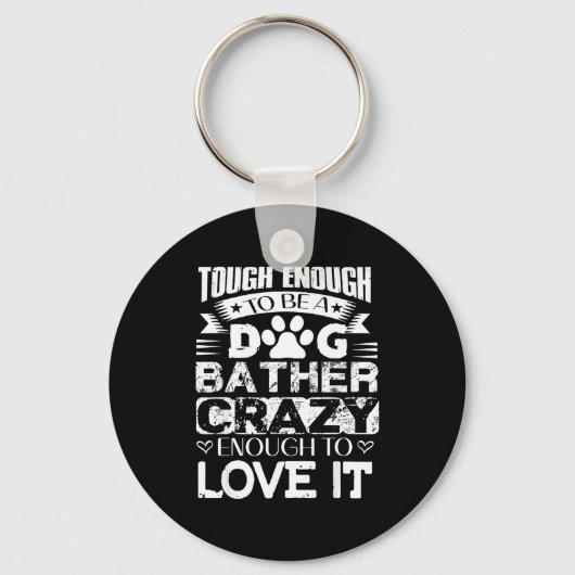 Porte-clés Proud Dog Bather Insrational Quotes Funny Dog Groo (Recto)