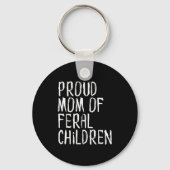 Porte-clés Proud Mom Of Feral Children Funny Mother (Recto)