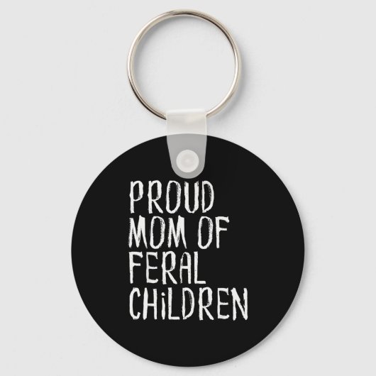 Porte-clés Proud Mom Of Feral Children Funny Mother (Recto)