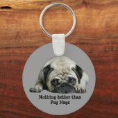Porte-clés Pug Nothing Better Than Pug Hugs Keychain (Recto)