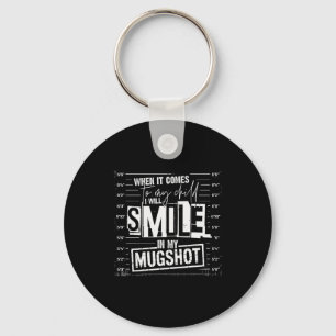 Porte-clés Quand il s'agit de mon enfant, je sourirai dans mo