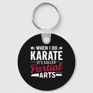 Porte-clés Quand je fais du karaté, ça s'appelle Partial Arts