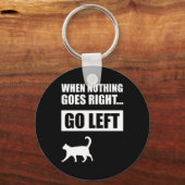 Porte-clés Quand Rien Ne Va À Droite Gauche Citation Drôle (Recto)