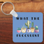 Porte-clés Quel Fucculent (Recto)