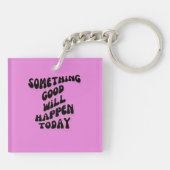 Porte-clés Quelque chose de bon se passera aujourd'hui, Inspi (Dos)