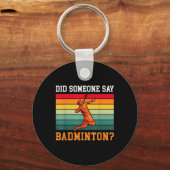 Porte-clés Quelqu'Un A Dit Badminton (Recto)