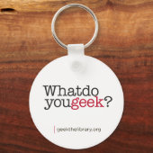 Porte-clés Qu'est-ce que tu geeks ? (Recto)
