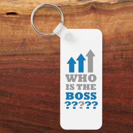 Porte-clés Qui est le patron ? (Recto)