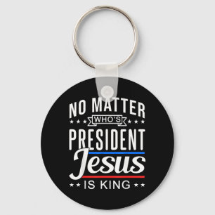 Porte-clés qui est président jésus est roi Vote et élection