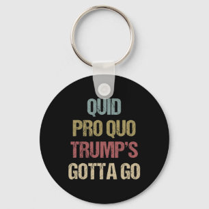 Porte-clés Quid Pro Quo Trump doit partir Impeachment Trump M