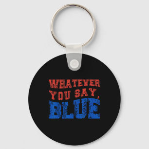 Porte-clés Quoi que vous disiez Blue Drôle Bysebyll