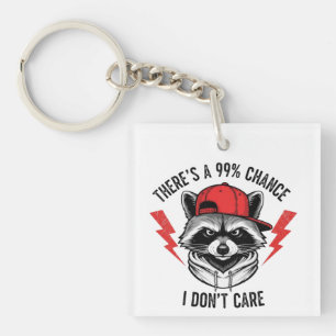 Porte-clés Raccoon amusant Il y a une chance à 99% que je n’a