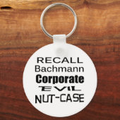 Porte-clés Rappelez-vous Michele Bachmann Corporate Evil Nut (Recto)