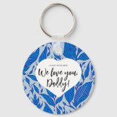 Porte-clés Rappelez-vous toujours : Nous vous aimons, papa !  (Recto)