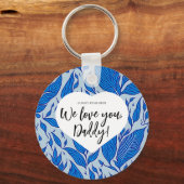 Porte-clés Rappelez-vous toujours : Nous vous aimons, papa !  (Recto)