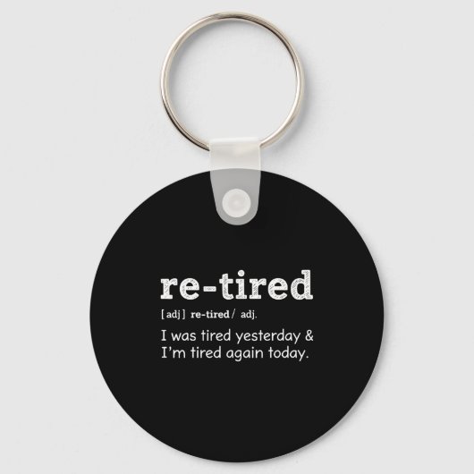 Porte-clés Re-tired & Re-tired Again Uniform Exhausted Pe (Recto)