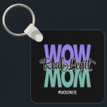 Porte-clés Real Legit Wow Mom Print (Purple & Teal)<br><div class="desc">"Real Legit Wow Mom" print. The keychain design displays the words "WOW MOM" in purple and teal colors with the words "Real Legit" positioned on top in a stylish script font in black with a light grey outline. The copy "Mackenzie" can be customized to your desired preference. Makes the perfect...</div>