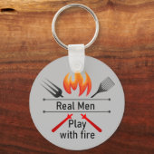 Porte-clés Real Men Jouer avec Fire Fun BBQ (Recto)