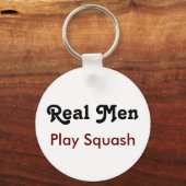 Porte-clés Real Men Play Squash (Recto)
