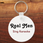Porte-clés Real Men Sing Karaoke (Recto)