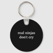 Porte-clés Real Ninjas Dont Cry  (Recto)