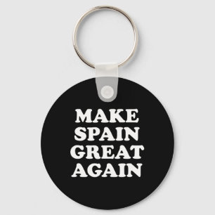 Porte-clés Refaire l'Espagne Grande Encore Parodie