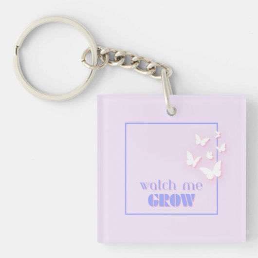 Porte-clés Regardez-moi grandir, Motivationnel, Inspirationne (Devant)