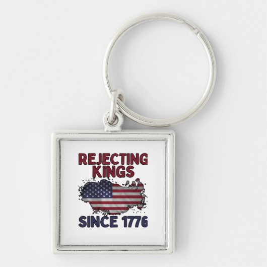 Porte-clés Rejecting Kings Since 1776 Classic Retro Style (Devant)
