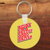 Porte-clés Relax Je suis un assez bon conducteur (Recto)