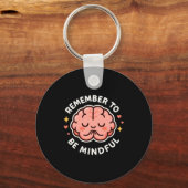 Porte-clés Remember To Be Mindful Cute Healthy Brain Theme Lo (Recto)