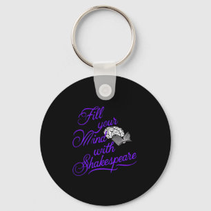 Porte-clés Remplir votre esprit avec Shakespeare Le cadeau ul