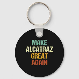 Porte-clés Rendre sa grandeur à Alcatraz drôle Trump Alcatraz