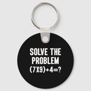 Porte-clés Résoudre le problème 67 Six Sept Prof de maths drô