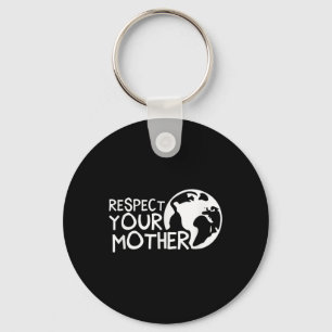 Porte-clés Respectez Votre Mère, Terre, Nature, De l'environn