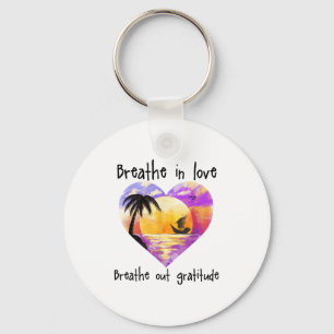 Porte-clés Respirez Dans L'amour Respirez De La Gratitude Sit