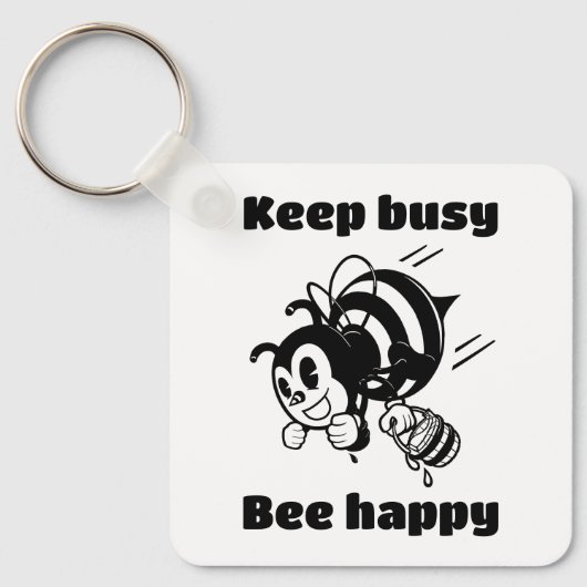 Porte-clés Restez Occupé Soyez Heureux Occupé Bee Motivationa (Recto)