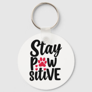 Porte-clés Restez Pawsitive Drôle Amoureux Chien Chat Pun