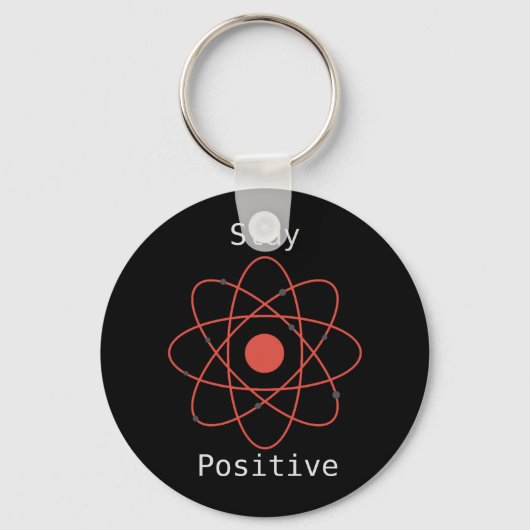 Porte-clés Restez positif atome physique geek scientifique (Recto)