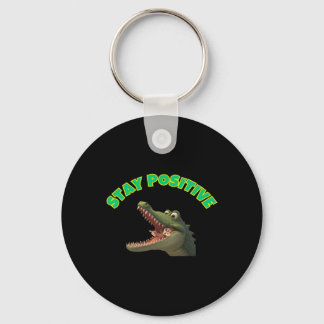 Porte-clés Restez Positif - Restez Positif - Crocodile Drôle