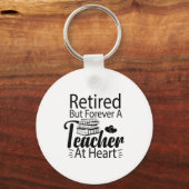Porte-clés Retired But Forever A Teacher At Heart Retirement (Recto)