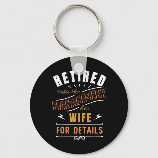 Porte-clés Retired Under New Management See Wife Retirement (Recto)