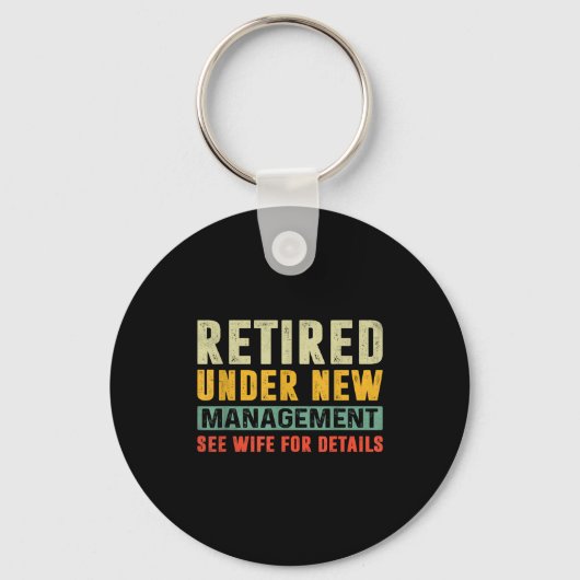 Porte-clés Retirement Funny Party Retired Under New Managemen (Recto)