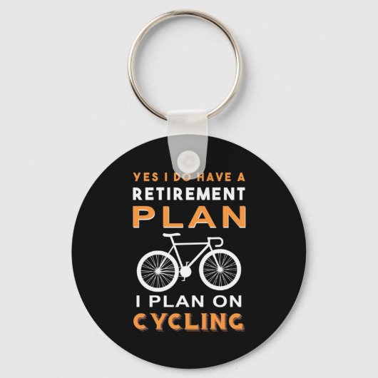 Porte-clés Retirement plan I Plan on cycling (Recto)