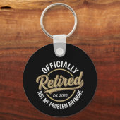 Porte-clés Retraité 2026 Plus Mon Problème  (Recto)