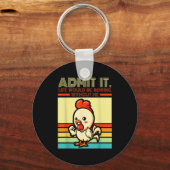 Porte-clés Retro chicken admit life would be boring without (Recto)