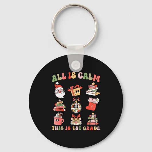 Porte-clés Retro First Grade Teacher Christmas All Is Calm Di (Recto)