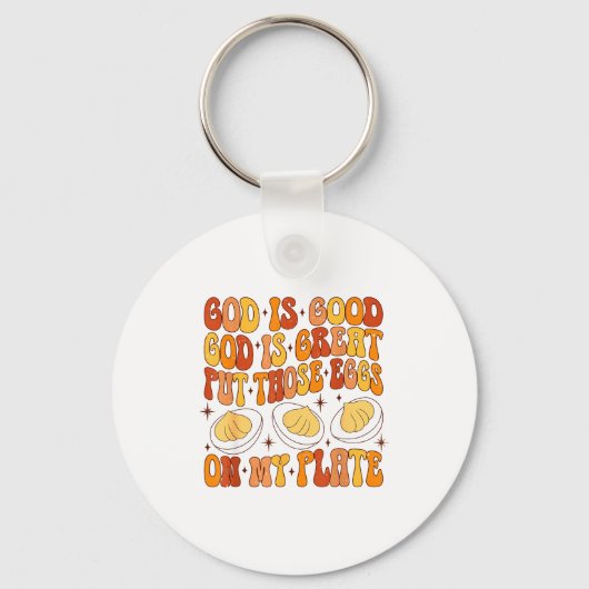 Porte-clés Retro God Is Great Put Those Eggs On My Plate Than (Recto)